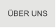 �BER UNS
